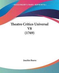 bokomslag Theatro Critico Universal V8 (1769)