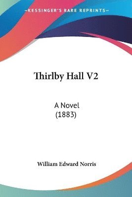 bokomslag Thirlby Hall V2: A Novel (1883)