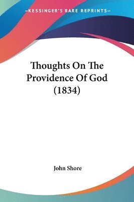 Thoughts On The Providence Of God (1834) 1