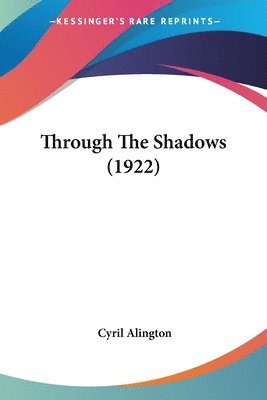 bokomslag Through the Shadows (1922)