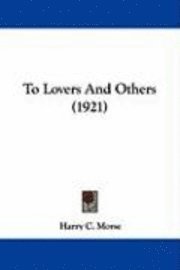 bokomslag To Lovers and Others (1921)