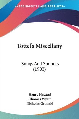 Henry Howard, Thomas Wyatt, Nicholas Grimald - Tottel's Miscellany, Häftad
