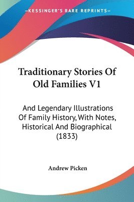 Andrew Picken - Traditionary Stories Of Old Families V1, Häftad