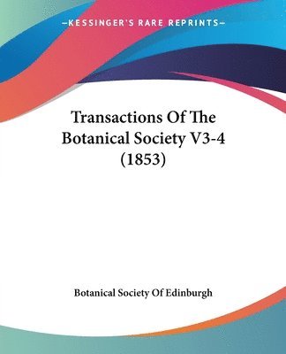 bokomslag Transactions Of The Botanical Society V3-4 (1853)