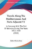 bokomslag Travels Along The Mediterranean And Parts Adjacent V1: In Company With The Earl Of Belmore, During The Years 1816-1818 (1822)