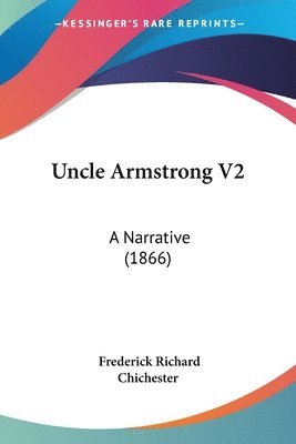 bokomslag Uncle Armstrong V2: A Narrative (1866)