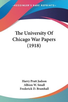 The University Of Chicago War Papers (1918)