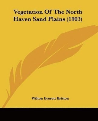 Vegetation of the North Haven Sand Plains (1903) 1