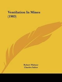 bokomslag Ventilation in Mines (1903)