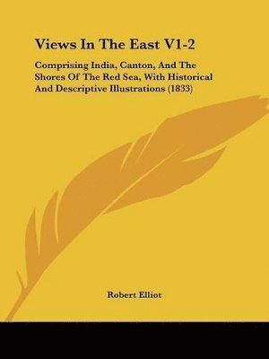Robert Elliot - Views In The East V1-2, Häftad