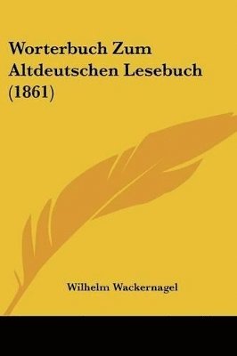 bokomslag Worterbuch Zum Altdeutschen Lesebuch (1861)