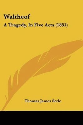 bokomslag Waltheof: A Tragedy, In Five Acts (1851)