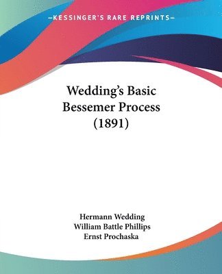 Wedding's Basic Bessemer Process (1891) 1