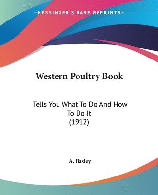 A Basley, A. Basley - Western Poultry Book, Häftad