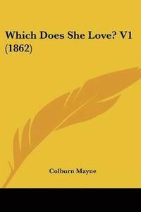 bokomslag Which Does She Love? V1 (1862)
