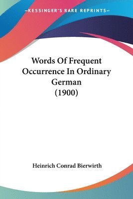 bokomslag Words of Frequent Occurrence in Ordinary German (1900)