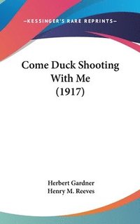 bokomslag Come Duck Shooting with Me (1917)