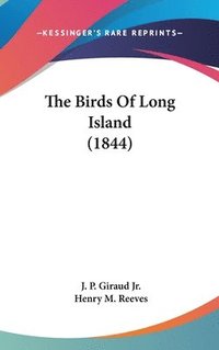 bokomslag Birds Of Long Island (1844)