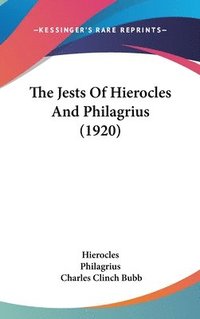 bokomslag The Jests of Hierocles and Philagrius (1920)