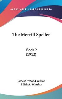 bokomslag The Merrill Speller: Book 2 (1912)