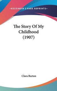 bokomslag The Story of My Childhood (1907)