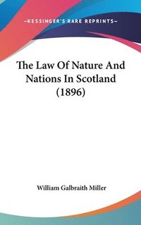 bokomslag The Law of Nature and Nations in Scotland (1896)