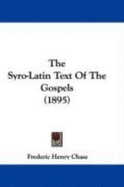 The Syro-Latin Text of the Gospels (1895) 1