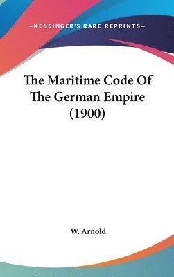 The Maritime Code of the German Empire (1900) 1