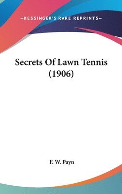 Secrets of Lawn Tennis (1906) 1