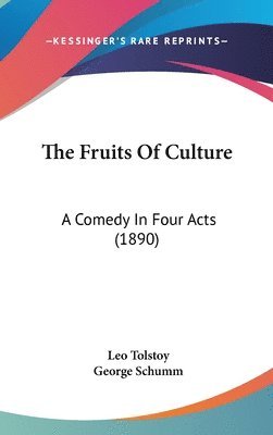 bokomslag The Fruits of Culture: A Comedy in Four Acts (1890)