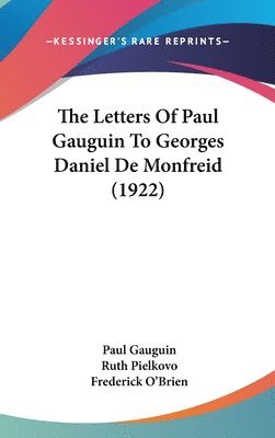 The Letters of Paul Gauguin to Georges Daniel de Monfreid (1922) 1