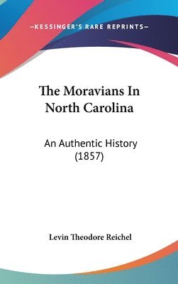 bokomslag Moravians In North Carolina