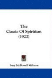 bokomslag The Classic of Spiritism (1922)