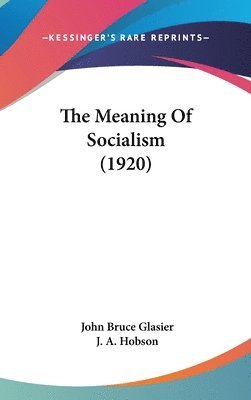 The Meaning of Socialism (1920) 1