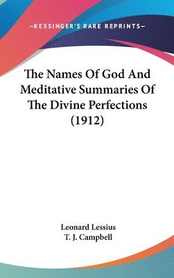 The Names of God and Meditative Summaries of the Divine Perfections (1912) 1