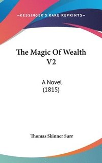 bokomslag The Magic Of Wealth V2: A Novel (1815)