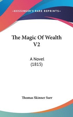 bokomslag The Magic Of Wealth V2: A Novel (1815)