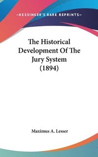 bokomslag The Historical Development of the Jury System (1894)