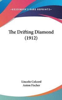 bokomslag The Drifting Diamond (1912)