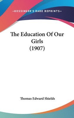 The Education of Our Girls (1907) 1