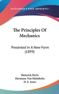 bokomslag The Principles of Mechanics: Presented in a New Form (1899)