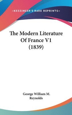 bokomslag The Modern Literature Of France V1 (1839)