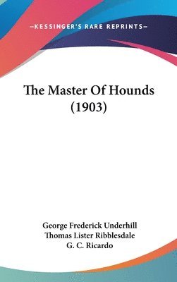 bokomslag The Master of Hounds (1903)