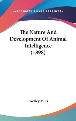 bokomslag The Nature and Development of Animal Intelligence (1898)