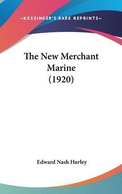 bokomslag The New Merchant Marine (1920)