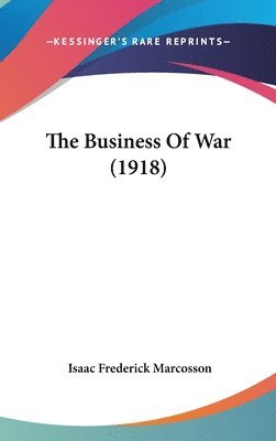 bokomslag The Business of War (1918)