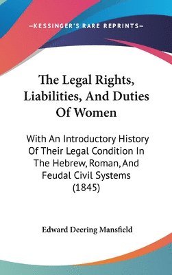 bokomslag Legal Rights, Liabilities, And Duties Of Women