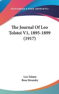 bokomslag The Journal of Leo Tolstoi V1, 1895-1899 (1917)