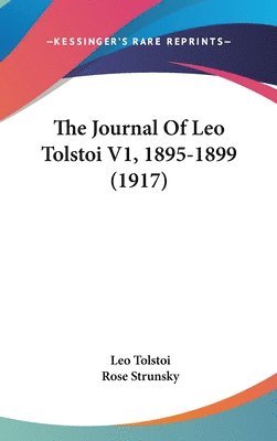 bokomslag The Journal of Leo Tolstoi V1, 1895-1899 (1917)