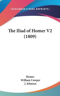 bokomslag The Iliad Of Homer V2 (1809)